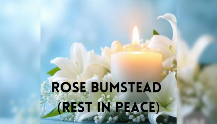Rose Bumstead passed away in an accident Rose Bumstead passed away in an accident